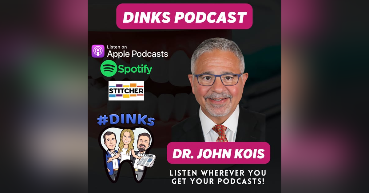 DINKS with Dr. John Kois of the Kois Center DINKS with Dr. John Kois of the Kois Center