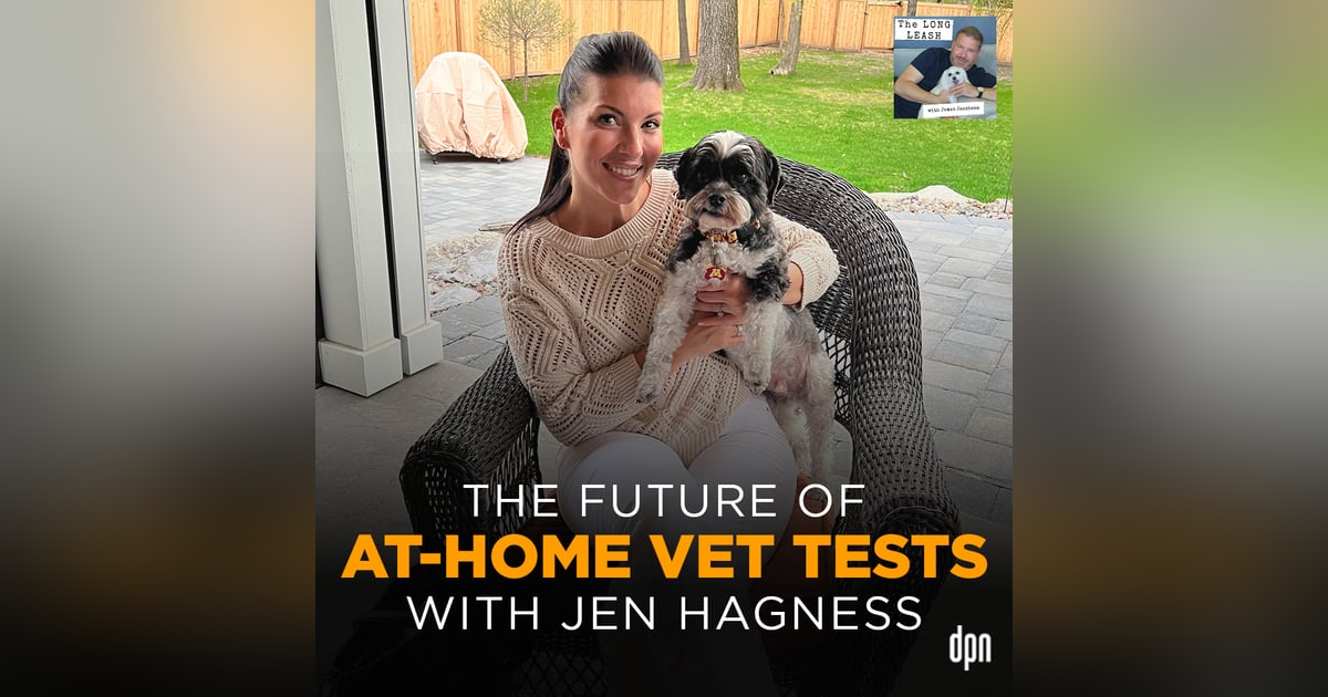 The Future of At-Home Vet Tests with Jen Hagness | The Long Leash #75 The Future of At-Home Vet Tests with Jen Hagness | The Long Leash #75