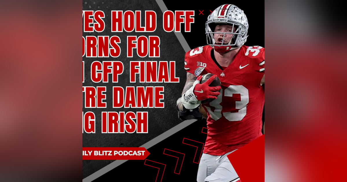 Ohio State Buckeyes Hold Off Texas Longhorns for Spot in CFP Final vs. Notre Dame Fighting Irish Ohio State Buckeyes Hold Off Texas Longhorns for Spot in CFP Final vs. Notre Dame Fighting Irish