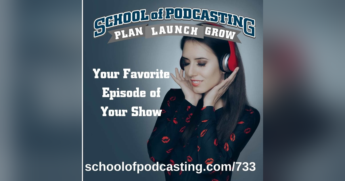Your Favorite Episode of Your Podcast (and why) Your Favorite Episode of Your Podcast (and why)