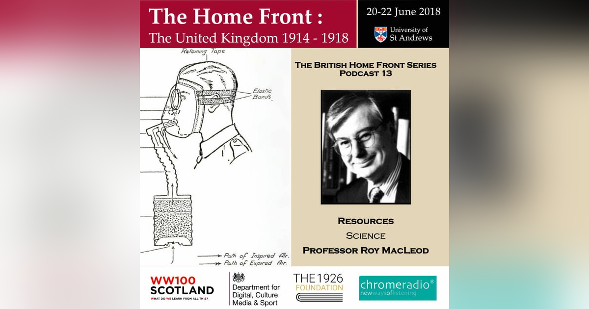 THE BRITISH HOME FRONT 13 | Science - Roy MacLeod THE BRITISH HOME FRONT 13 | Science - Roy MacLeod