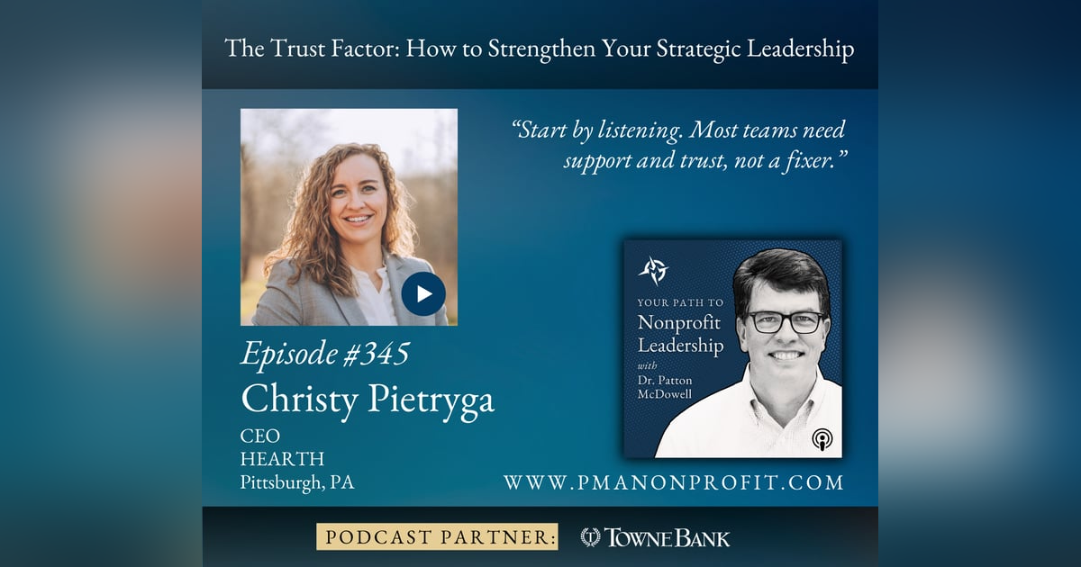 345: The Trust Factor: How to Strengthen Your Strategic Leadership 345: The Trust Factor: How to Strengthen Your Strategic Leadership