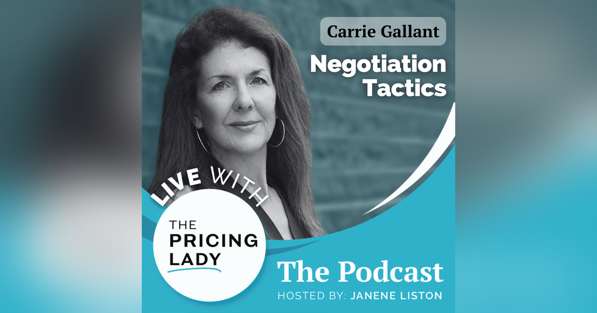 Negotiating with Confidence: Pricing, Power & Leadership with Carrie Gallant Negotiating with Confidence: Pricing, Power & Leadership with Carrie Gallant