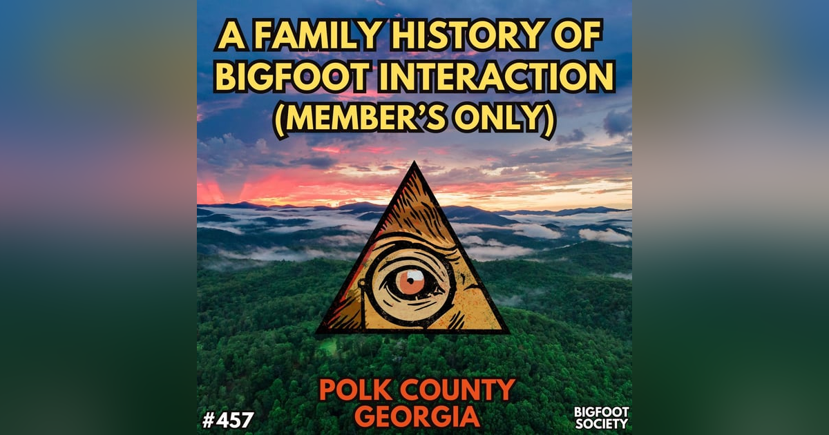 A Family History of Bigfoot Interaction (Member's Only) A Family History of Bigfoot Interaction (Member's Only)