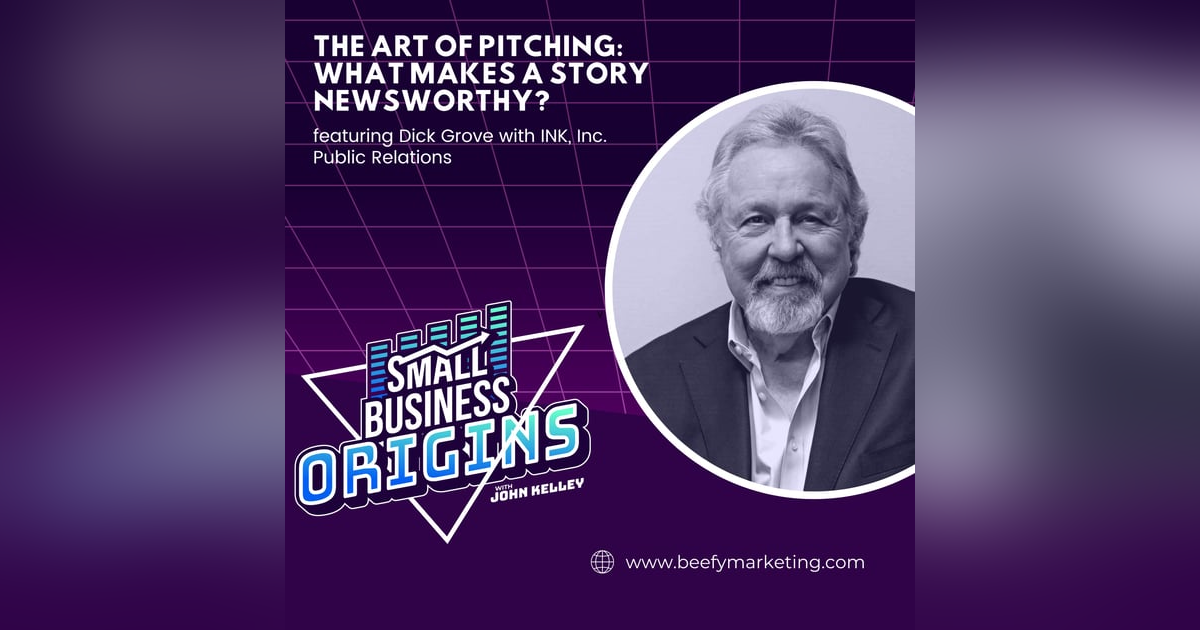 The Art of Pitching: What Makes a Story Newsworthy? Featuring Dick Grove with INK Inc. Public Relations The Art of Pitching: What Makes a Story Newsworthy? Featuring Dick Grove with INK Inc. Public Relations