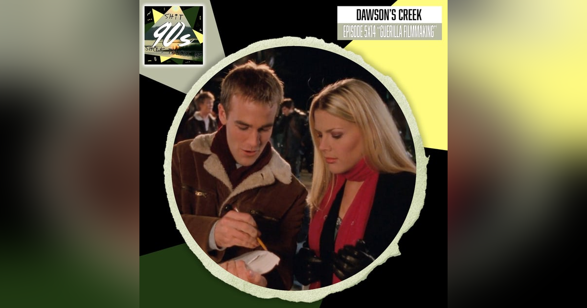 Dawson's Creek: Season 5 Episode 14 - Guerilla Filmmaking Dawson's Creek: Season 5 Episode 14 - Guerilla Filmmaking