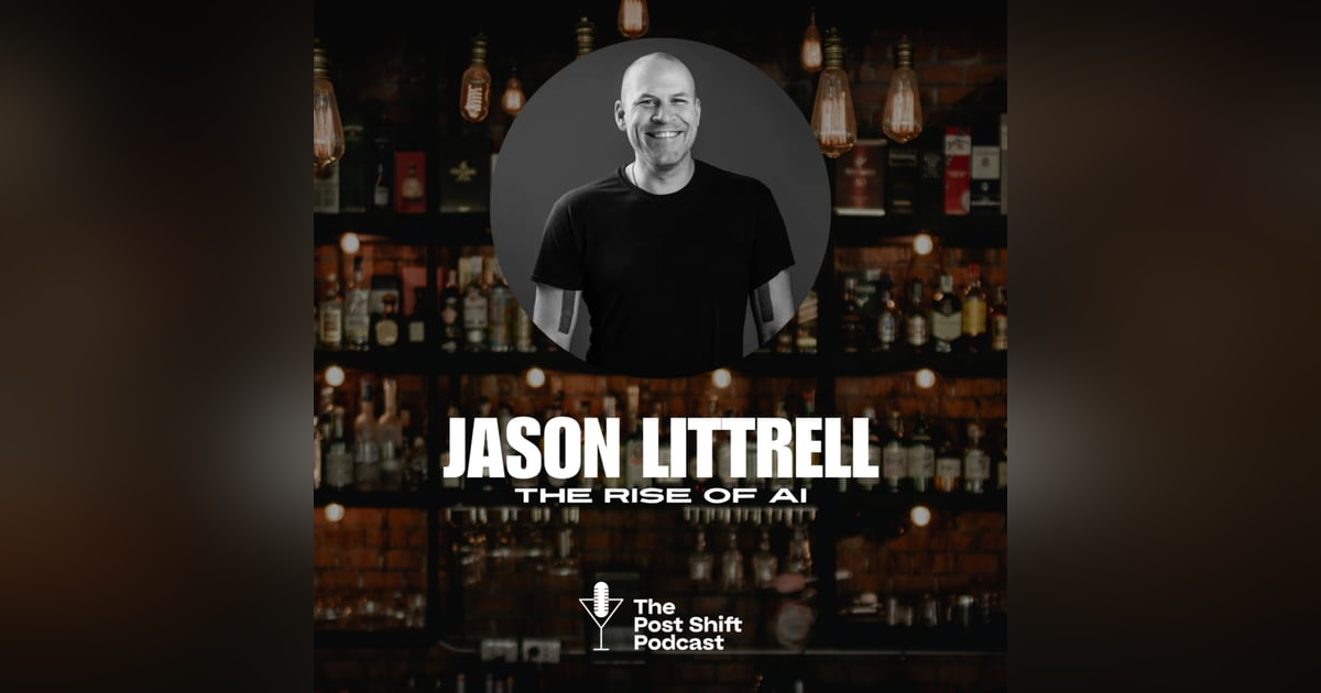 Episode #166 - Jason Littrell and the Rise of AI Episode #166 - Jason Littrell and the Rise of AI