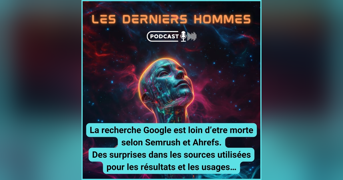 La recherche Google est loin d’être morte selon les dernières études de Semrush et Ahrefs La recherche Google est loin d’être morte selon les dernières études de Semrush et Ahrefs
