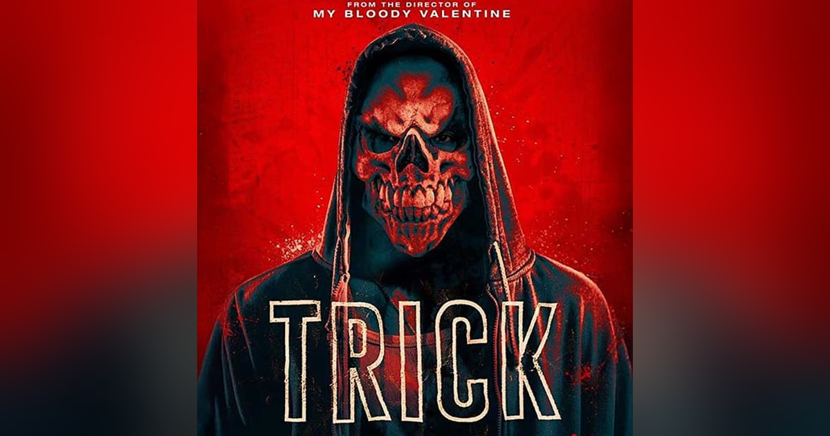 Do You Even Movie? | Trick (2019) A Thrilling Halloween Slasher Film Review Do You Even Movie? | Trick (2019) A Thrilling Halloween Slasher Film Review