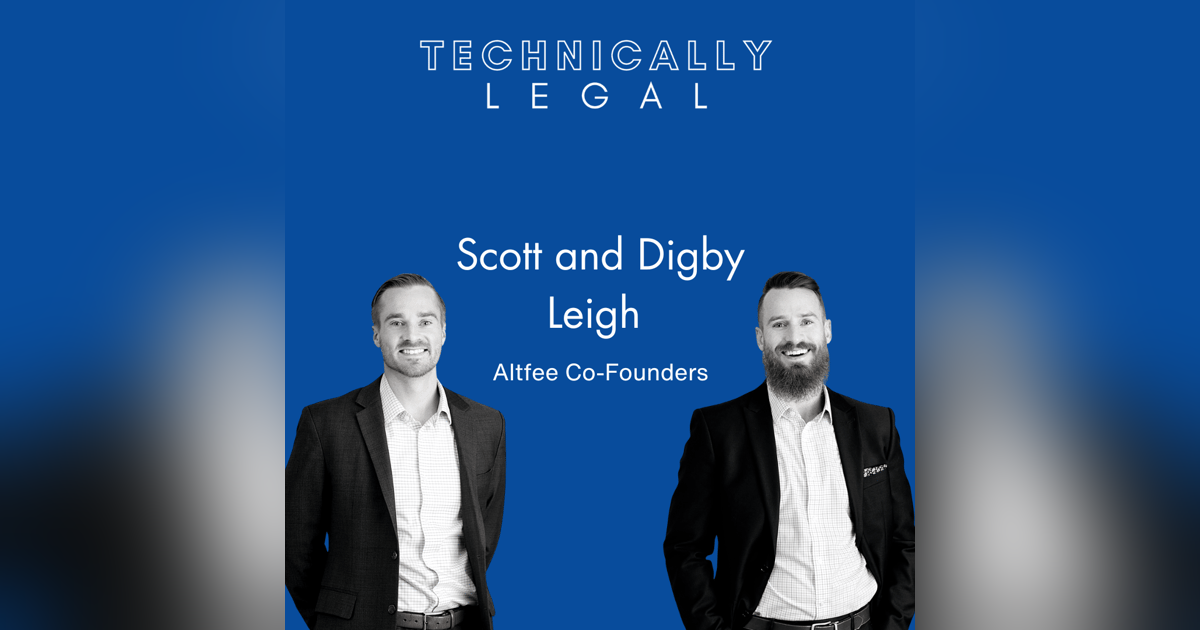 Will This Legal Tech Startup Kill the Billable Hour and Bring Transparency to Legal Billing? (Scott & Digby Leigh - AltFee) Will This Legal Tech Startup Kill the Billable Hour and Bring Transparency to Legal Billing? (Scott & Digby Leigh - AltFee)