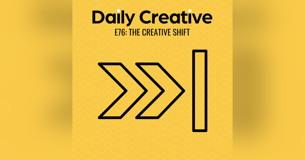 The Creative Shift The Creative Shift