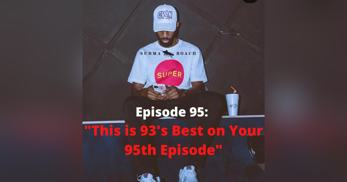 Episode 95: "This Is 93's Best On Your 95th Episode" (ft. @freshldrb) Episode 95: "This Is 93's Best On Your 95th Episode" (ft. @freshldrb)