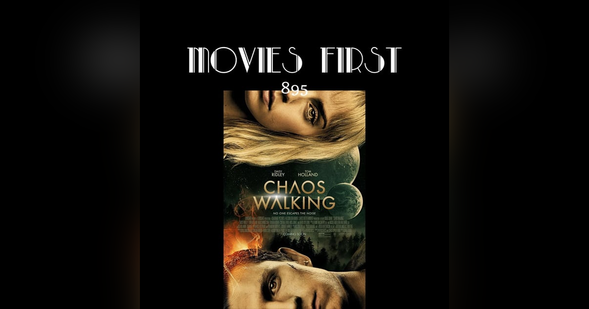 Chaos Walking (Adventure, Sci-Fi) (the @MoviesFirst review) Chaos Walking (Adventure, Sci-Fi) (the @MoviesFirst review)