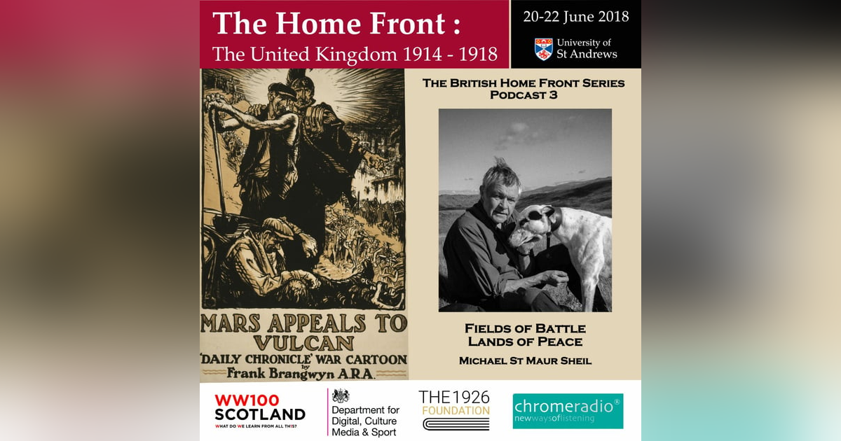 THE BRITISH HOME FRONT 3 | Fields of Battle, Lands of Peace - Michael St Maur Sheil THE BRITISH HOME FRONT 3 | Fields of Battle, Lands of Peace - Michael St Maur Sheil