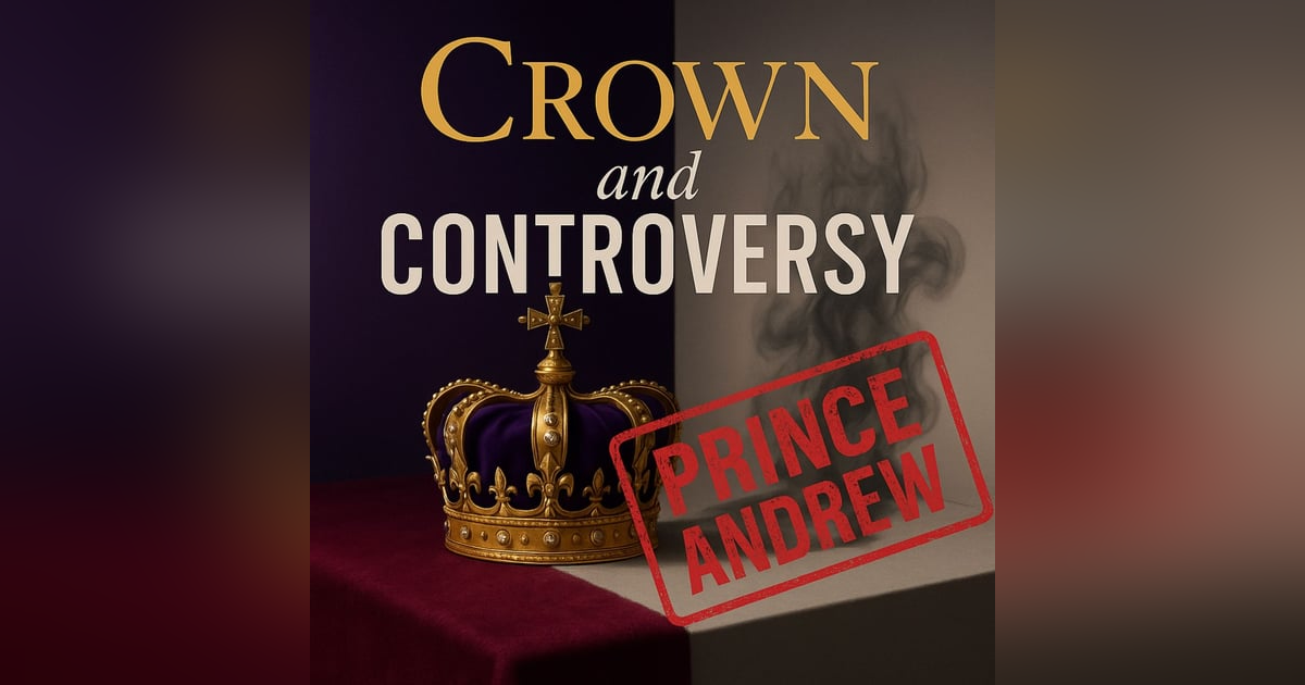 Crown and Controversy- Prince Andrew - 8. Exile Crown and Controversy- Prince Andrew - 8. Exile