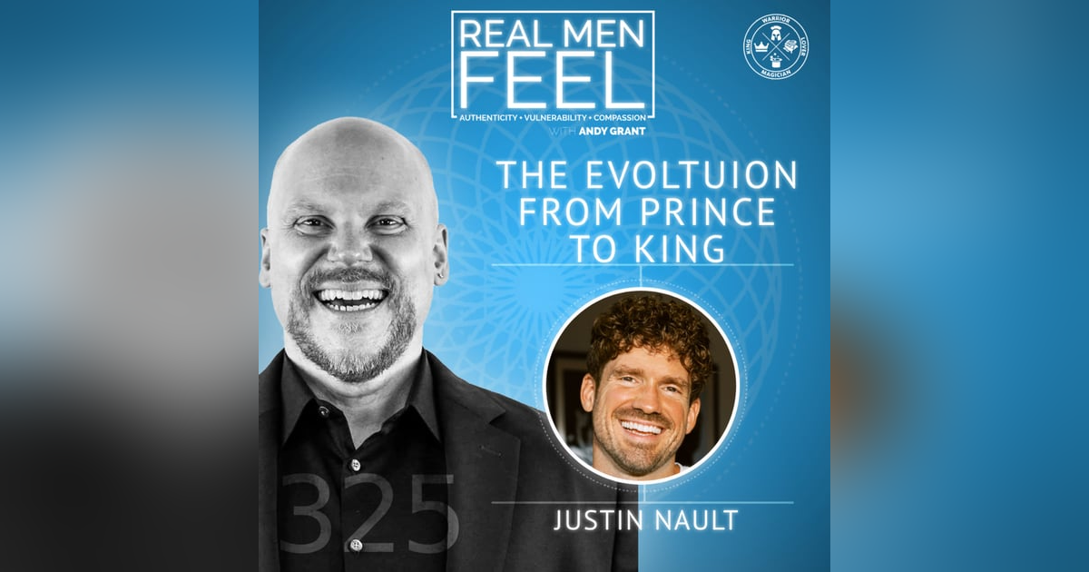 The Evolution from Prince to King with Justin Nault The Evolution from Prince to King with Justin Nault