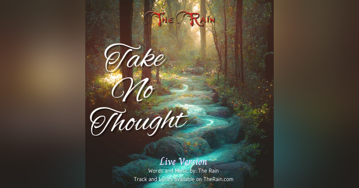 Take No Thought - Live Version Take No Thought - Live Version