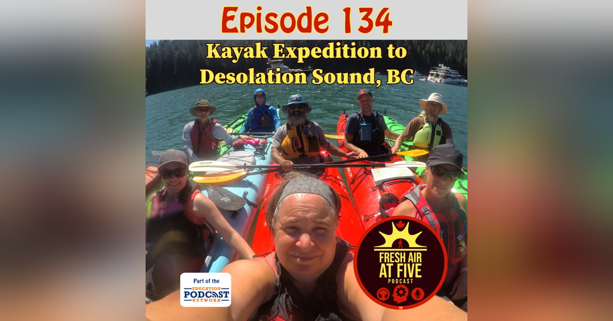 Kayak Expedition to Desolation Sound, BC - FAAF 134 Kayak Expedition to Desolation Sound, BC - FAAF 134