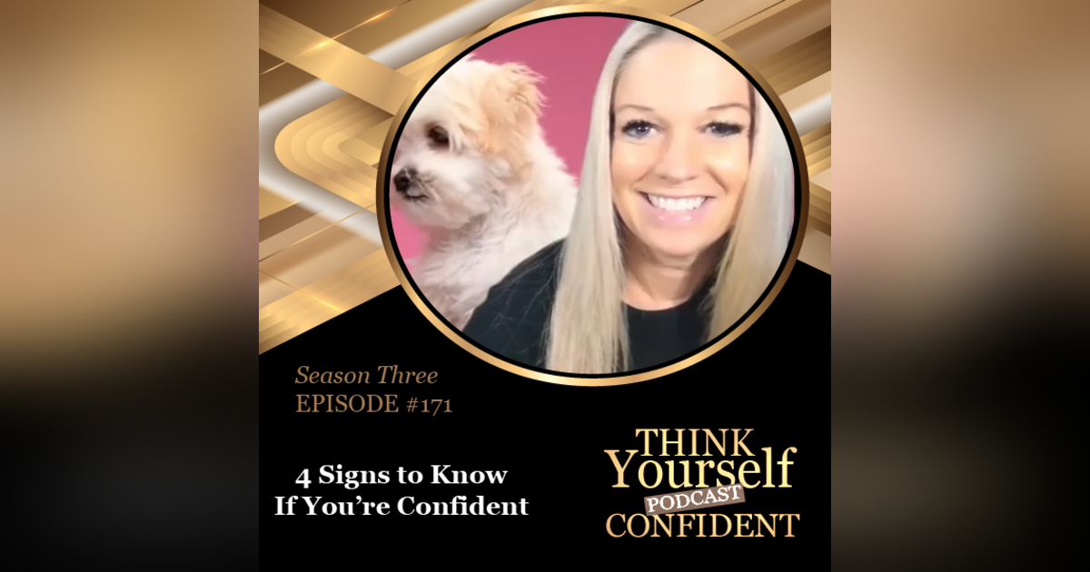 4 Signs to Know If You're Confident 4 Signs to Know If You're Confident