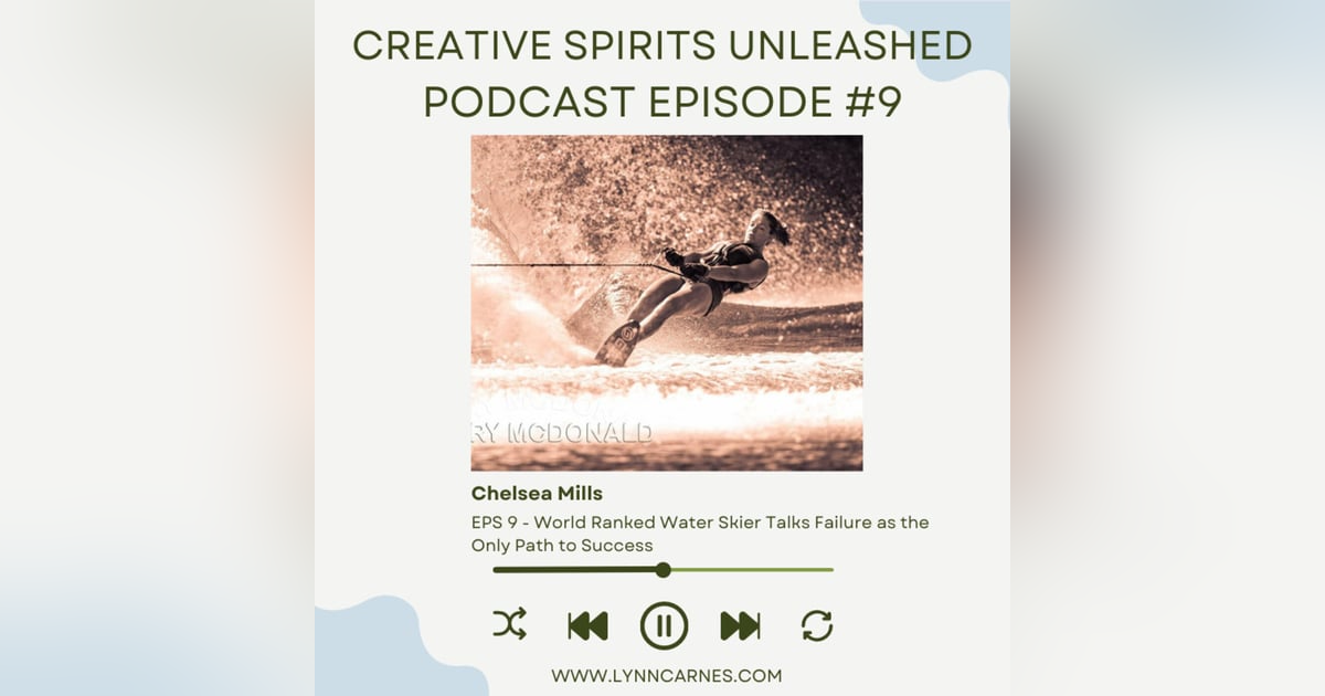 #9 Chelsea Mills World Ranked Water Skier Talks Failure as the Only Path to Success #9 Chelsea Mills World Ranked Water Skier Talks Failure as the Only Path to Success