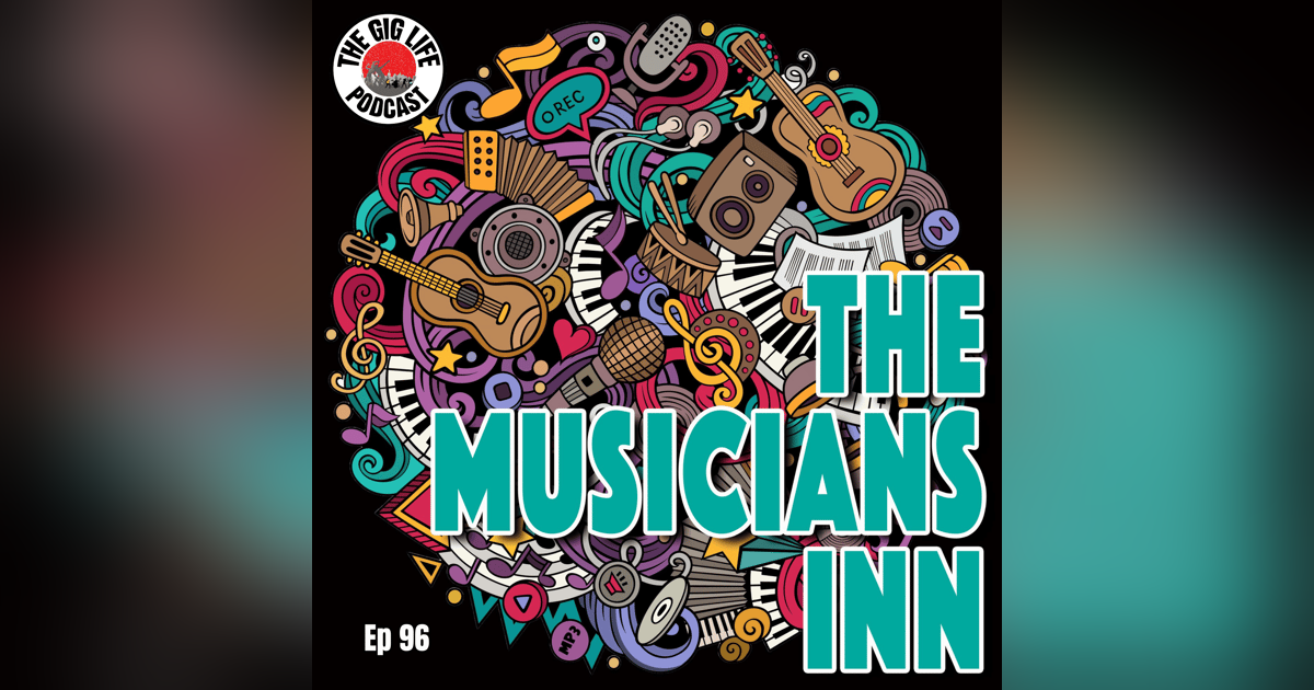 Episode 96: The Musicians Inn Episode 96: The Musicians Inn