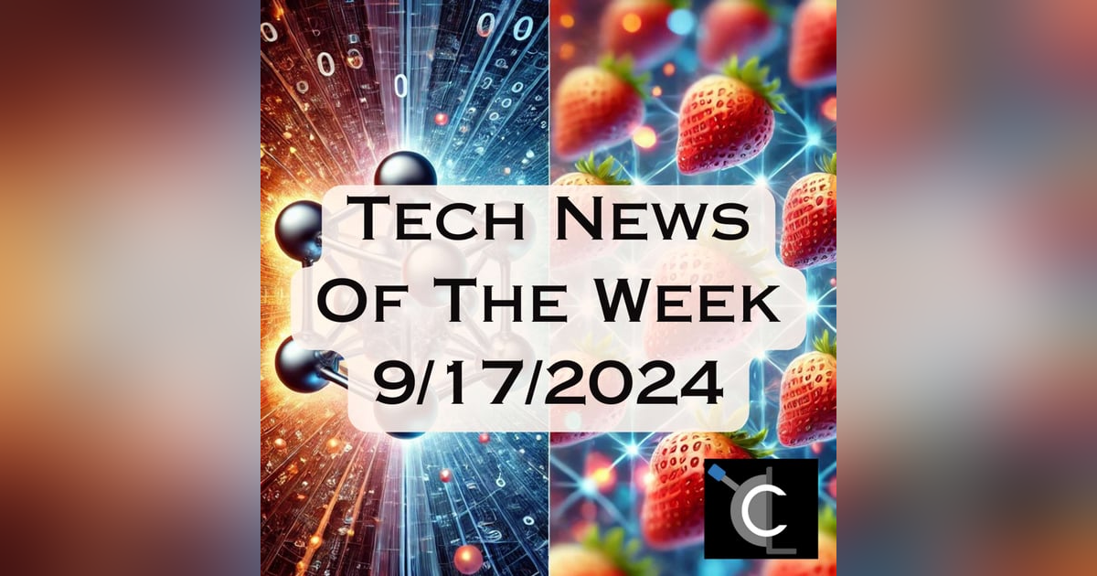 Tech News of the Week 09-17-2024 Tech News of the Week 09-17-2024