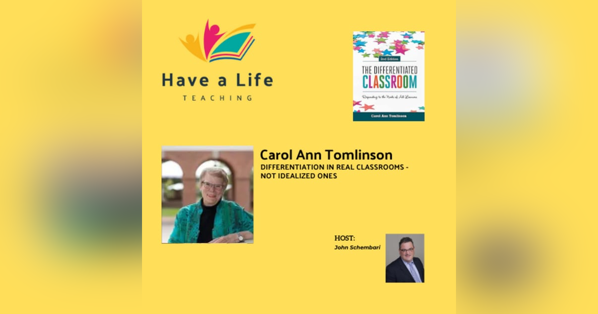 Carol Ann Tomlinson: How to Differentiate for Real Classrooms (Not Ideal Ones) Carol Ann Tomlinson: How to Differentiate for Real Classrooms (Not Ideal Ones)