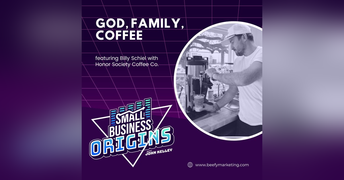 God, Family, Coffee feat. Billy Schiel with Honor Society Coffee Co. God, Family, Coffee feat. Billy Schiel with Honor Society Coffee Co.