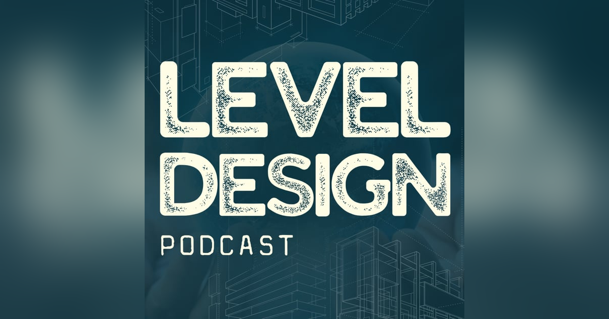 Level Design Podcast Level Design Podcast