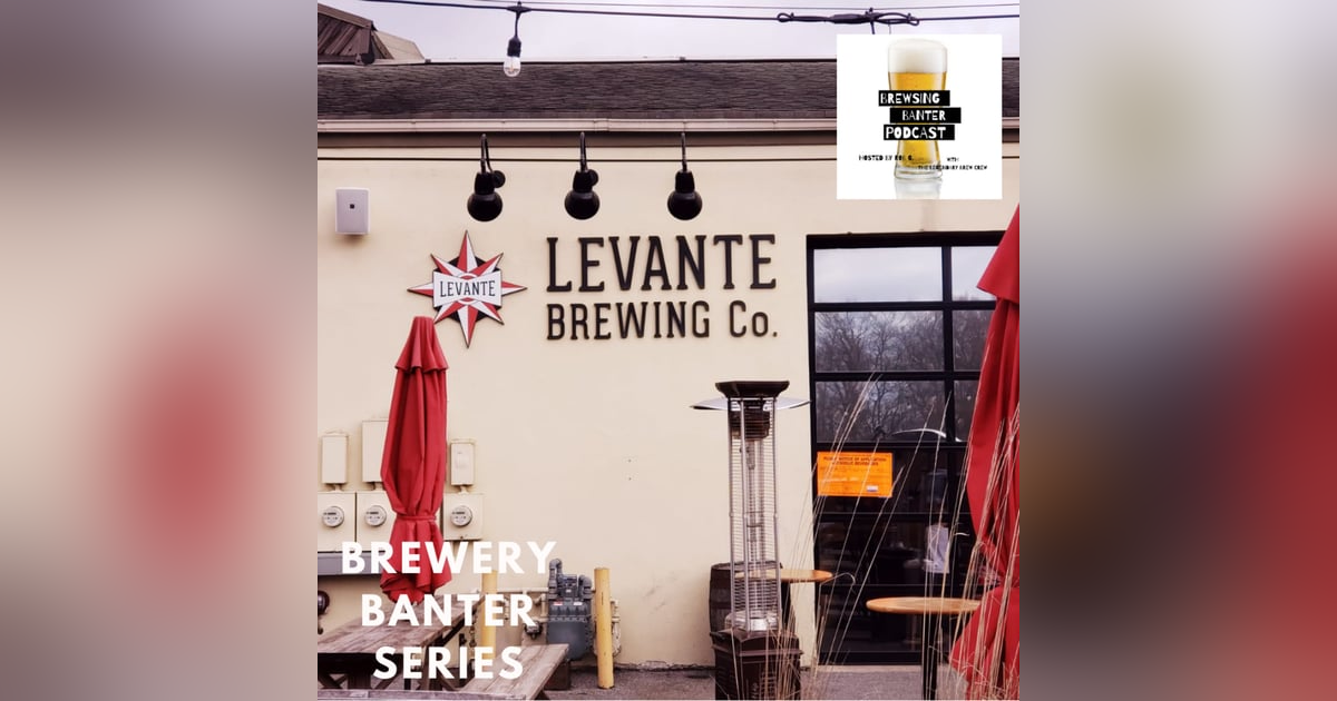 Brewery Banter Series - Levante Brewing Company Brewery Banter Series - Levante Brewing Company