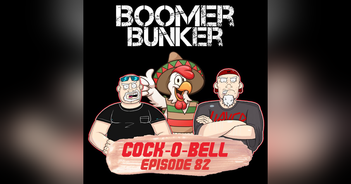 Cock-o-Bell | Episode 082 Cock-o-Bell | Episode 082