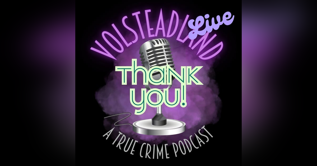 Volsteadland Live: Thank You Volsteadland Live: Thank You