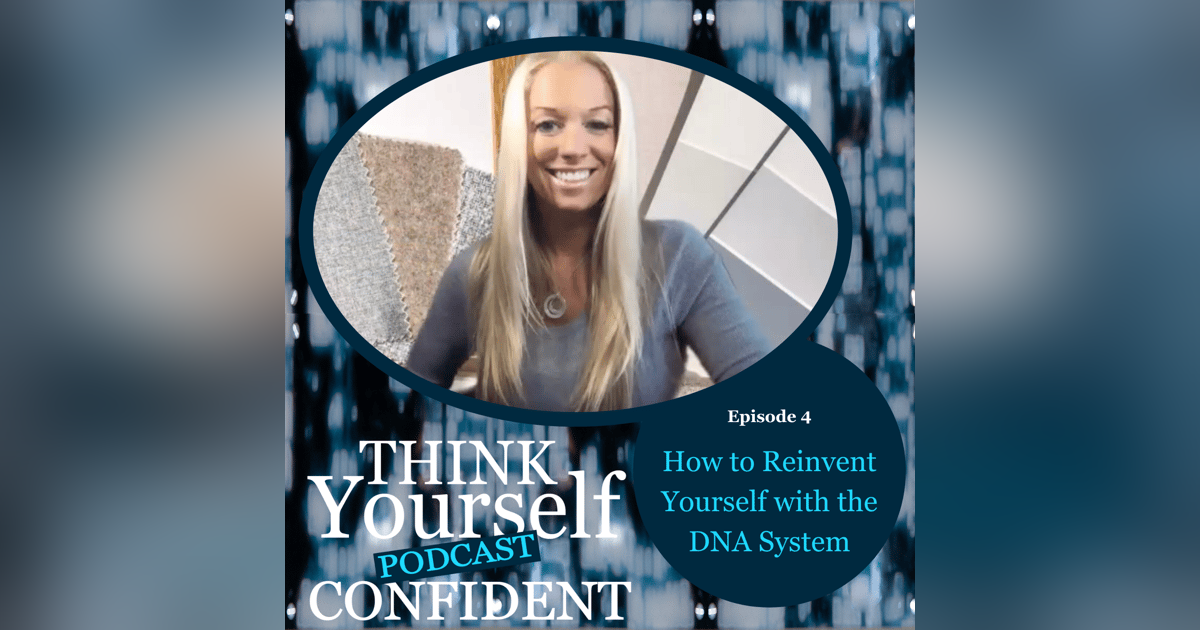 How to Reinvent Yourself with the DNA System How to Reinvent Yourself with the DNA System