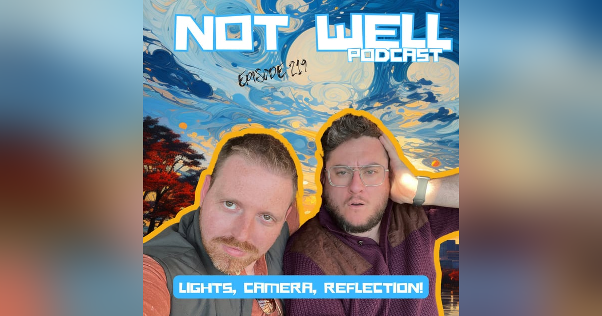 Lights, Camera, Reflection! A Deep Dive into Celebrity Journeys and the Controversial World of Medical Marketing | Not Well | Gay Comedy Podcast Lights, Camera, Reflection! A Deep Dive into Celebrity Journeys and the Controversial World of Medical Marketing | Not Well | Gay Comedy Podcast