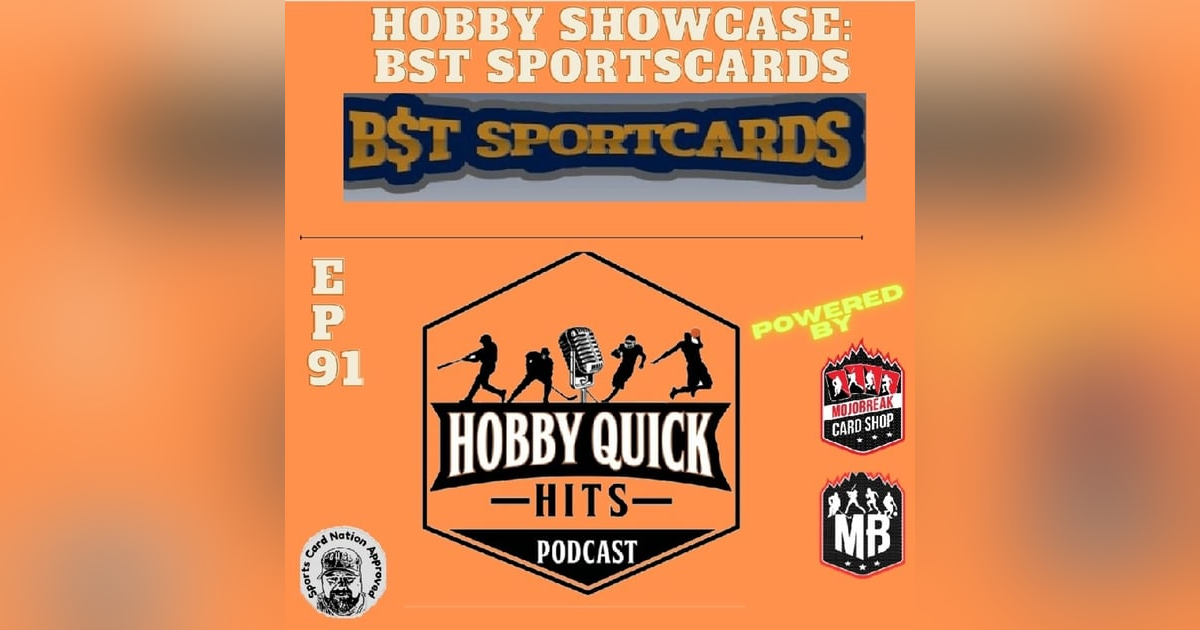 Hobby Quick Hits Ep.91 BST Sportscards Hobby Quick Hits Ep.91 BST Sportscards