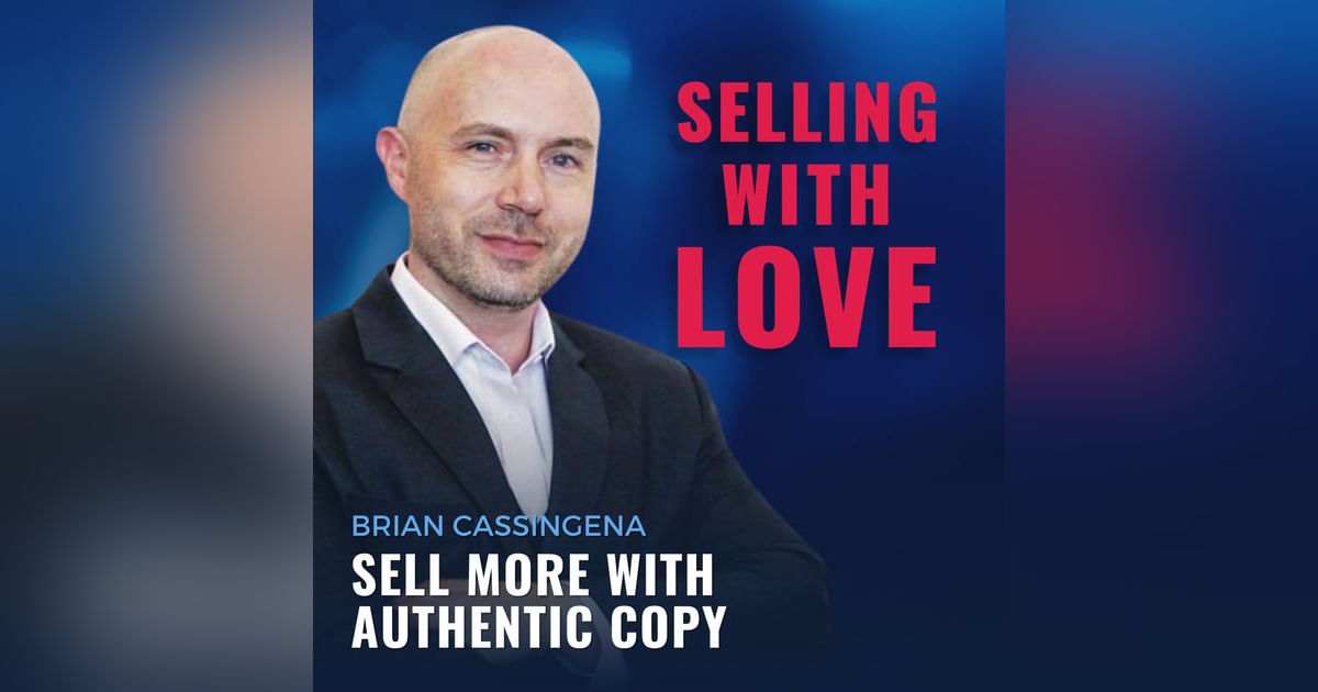 Sell More with Authentic Copy - Brian Cassingena Sell More with Authentic Copy - Brian Cassingena