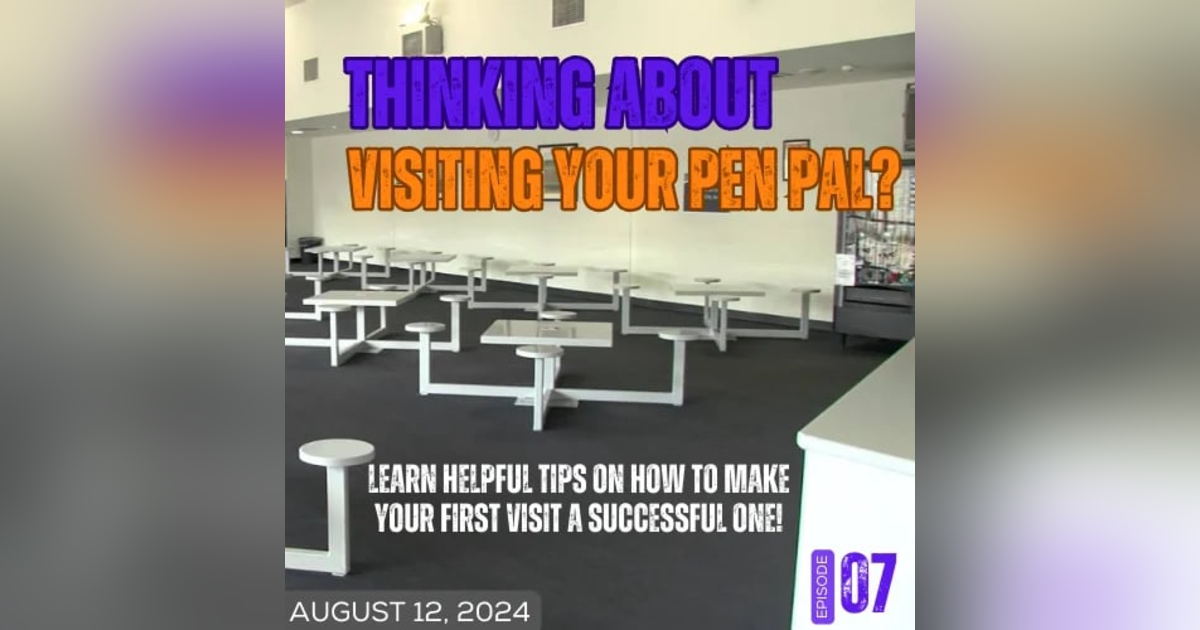 Thinking About Visiting Your Pen Pal? Thinking About Visiting Your Pen Pal?