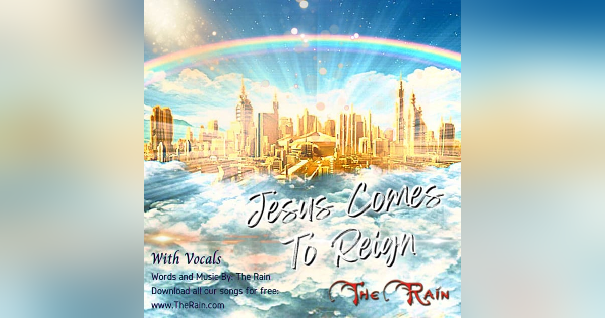 Jesus Comes To Reign - Studio Version With Vocals Jesus Comes To Reign - Studio Version With Vocals