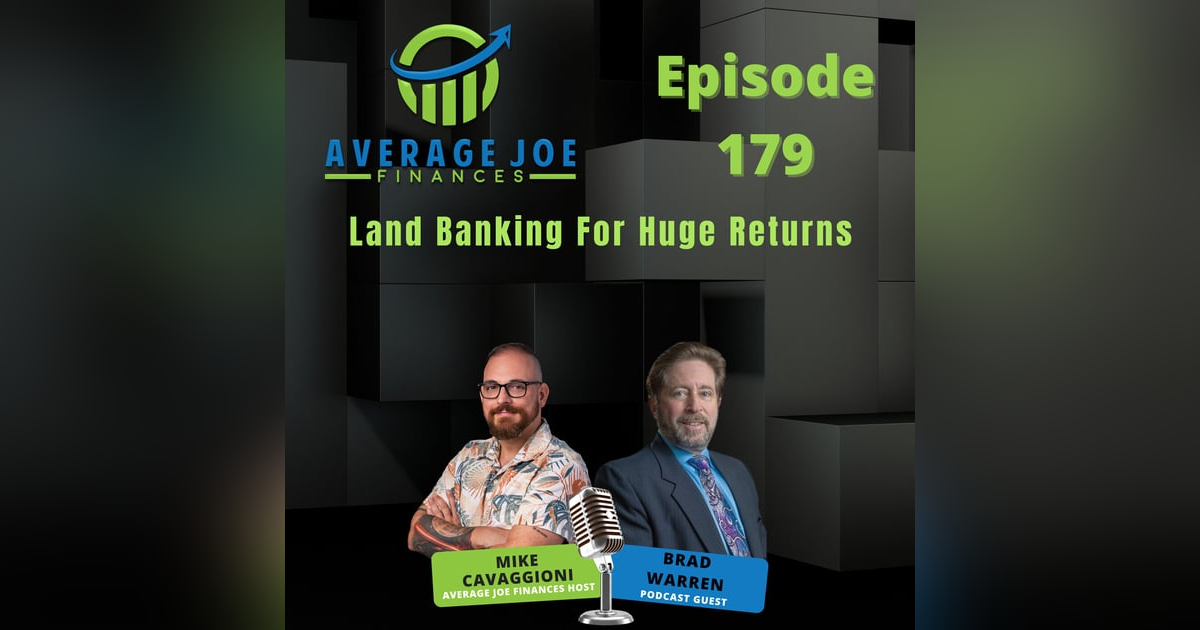 179. Land Banking For Huge Returns with Brad Warren 179. Land Banking For Huge Returns with Brad Warren