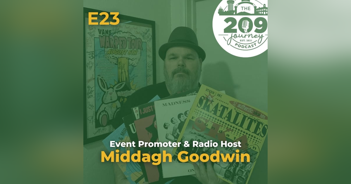 S1E23 - Event Promoter & Radio Host of This is SKA, Middagh Goodwin (from Modesto)! S1E23 - Event Promoter & Radio Host of This is SKA, Middagh Goodwin (from Modesto)!