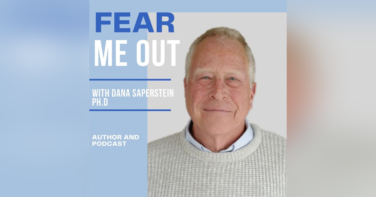 Fear Me Out with Dana Saperstein Fear Me Out with Dana Saperstein