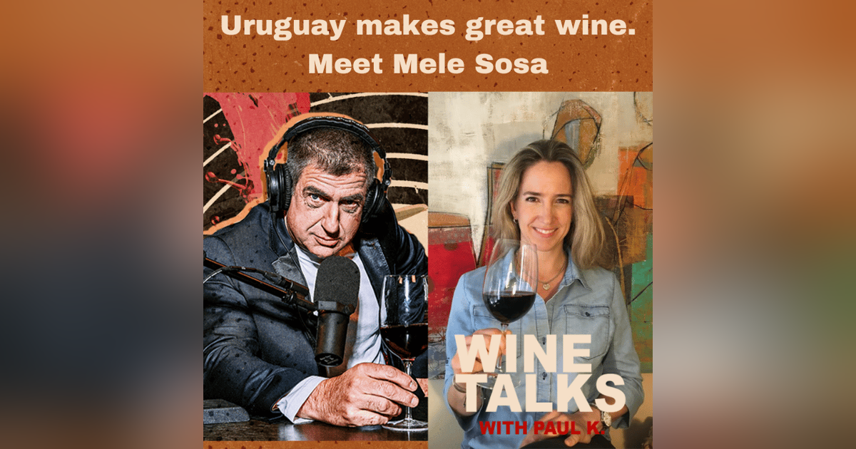 Uruguay makes great wine. Meet  Mele Sosa Uruguay makes great wine. Meet  Mele Sosa