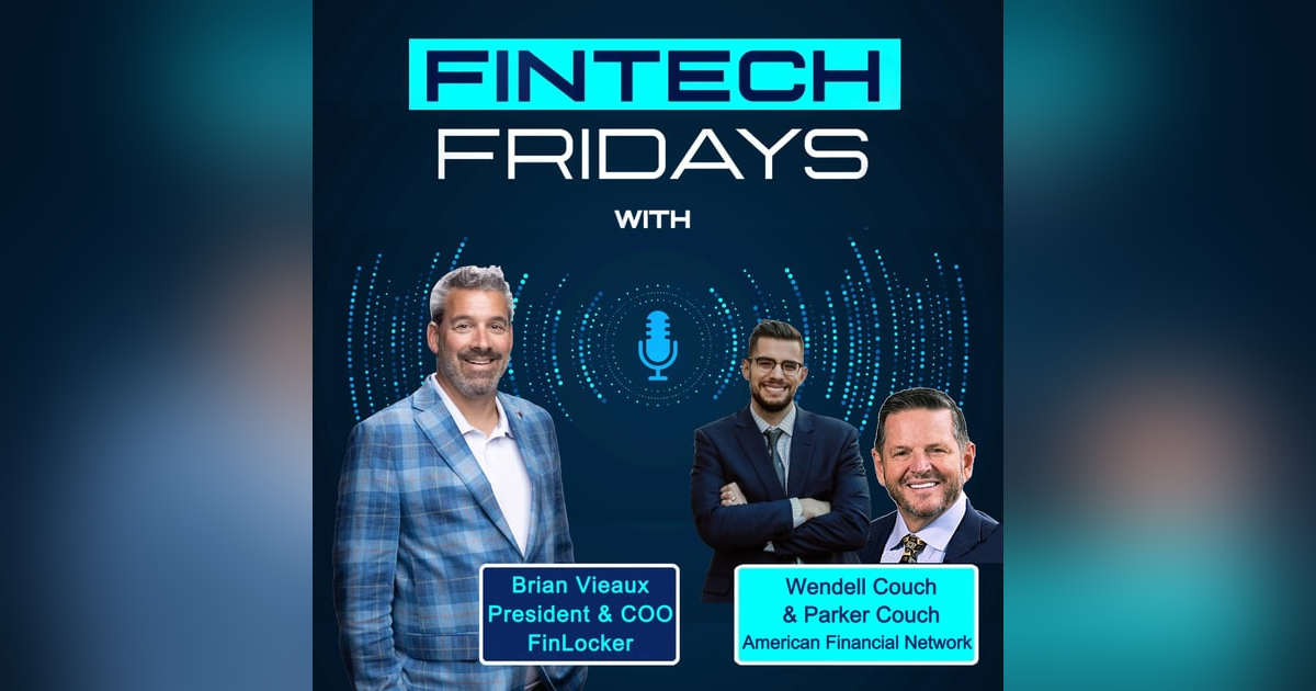 Fintech Fridays w Wendell & Parker Couch AFN Fintech Fridays w Wendell & Parker Couch AFN