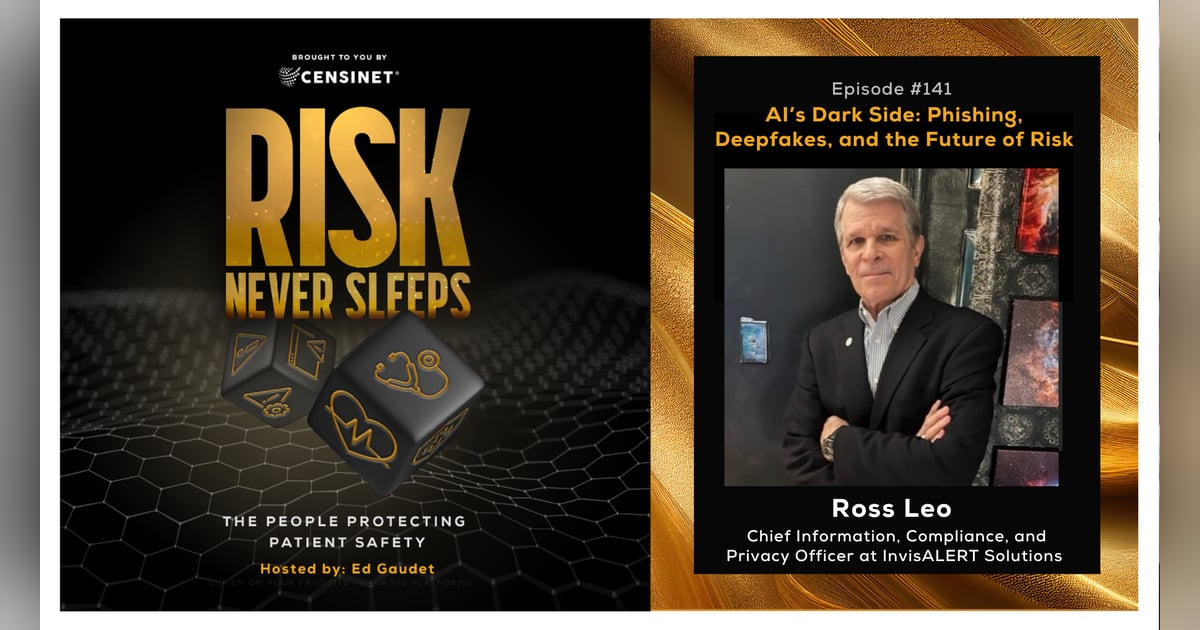 Episode #141. AI’s Dark Side: Phishing, Deepfakes, and the Future of Risk ,with Ross Leo, Chief Information, Compliance, and Privacy Officer at InvisALERT Solutions Episode #141. AI’s Dark Side: Phishing, Deepfakes, and the Future of Risk ,with Ross Leo, Chief Information, Compliance, and Privacy Officer at InvisALERT Solutions