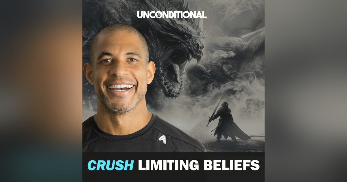 Crush Your Limiting Beliefs | 2 Game-Changing Insights to Become Your Best Self | Ep 12 Crush Your Limiting Beliefs | 2 Game-Changing Insights to Become Your Best Self | Ep 12