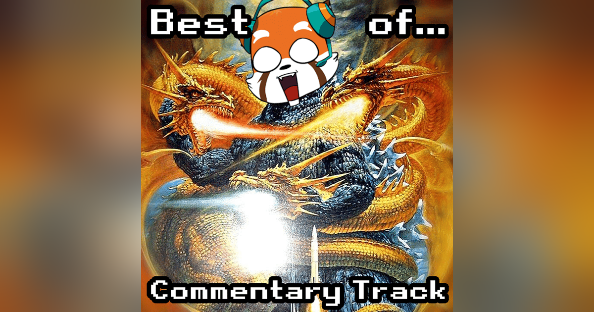 Best of: Godzilla vs King Ghidorah (Commentary Track) Best of: Godzilla vs King Ghidorah (Commentary Track)