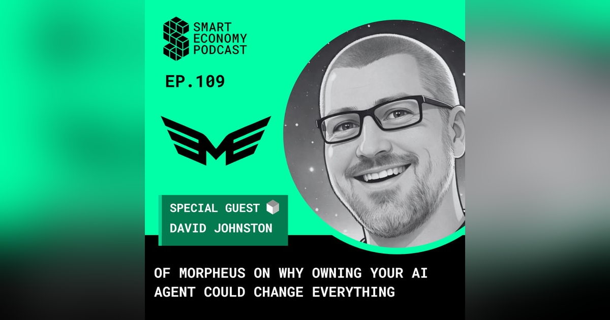 David Johnston of Morpheus on Why Owning Your AI Agent Could Change Everything David Johnston of Morpheus on Why Owning Your AI Agent Could Change Everything