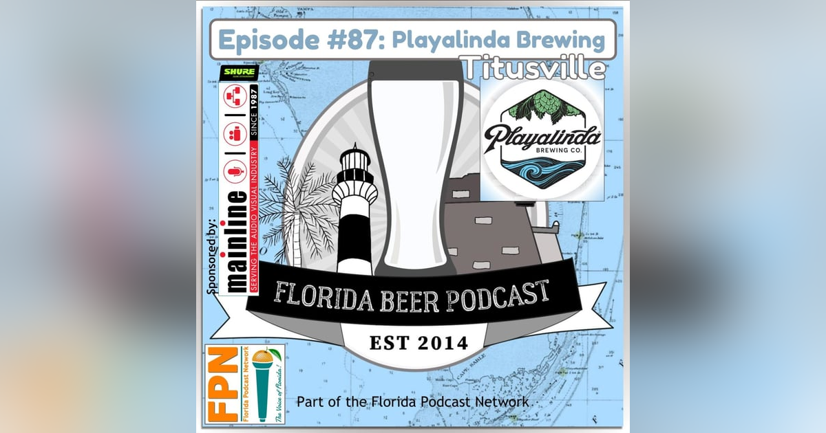 Florida Beer Podcast - Episode 87: Ron Raike of Playalinda Brewing in Titusville Florida Beer Podcast - Episode 87: Ron Raike of Playalinda Brewing in Titusville