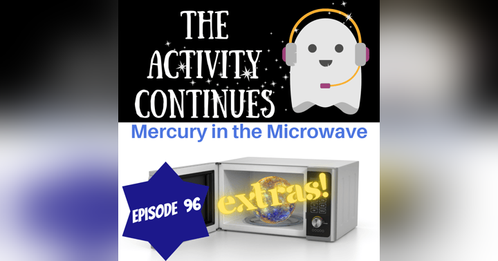 image for Episode 96: Mercury in the Microwave Extras