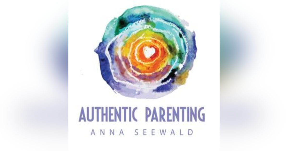 Authentic Parenting Authentic Parenting